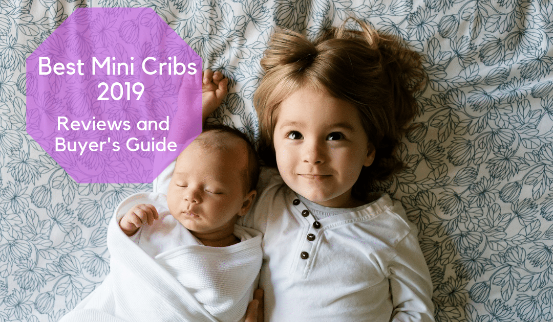 Best Mini Cribs 2019 Reviews And Buyer S Guide Counting Sheep