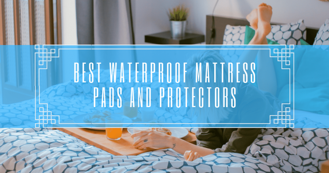 waterproof mattress pads that keep you cool