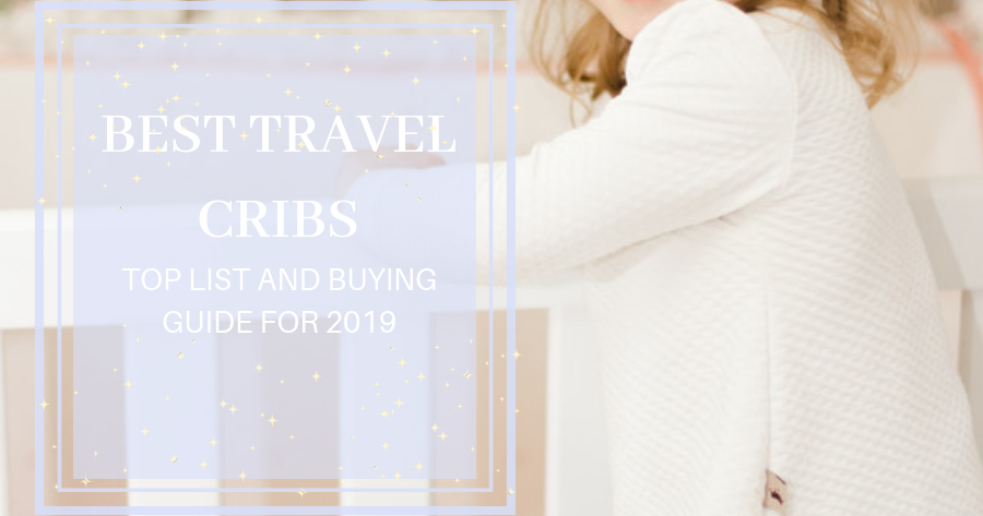 best travel cribs 2019