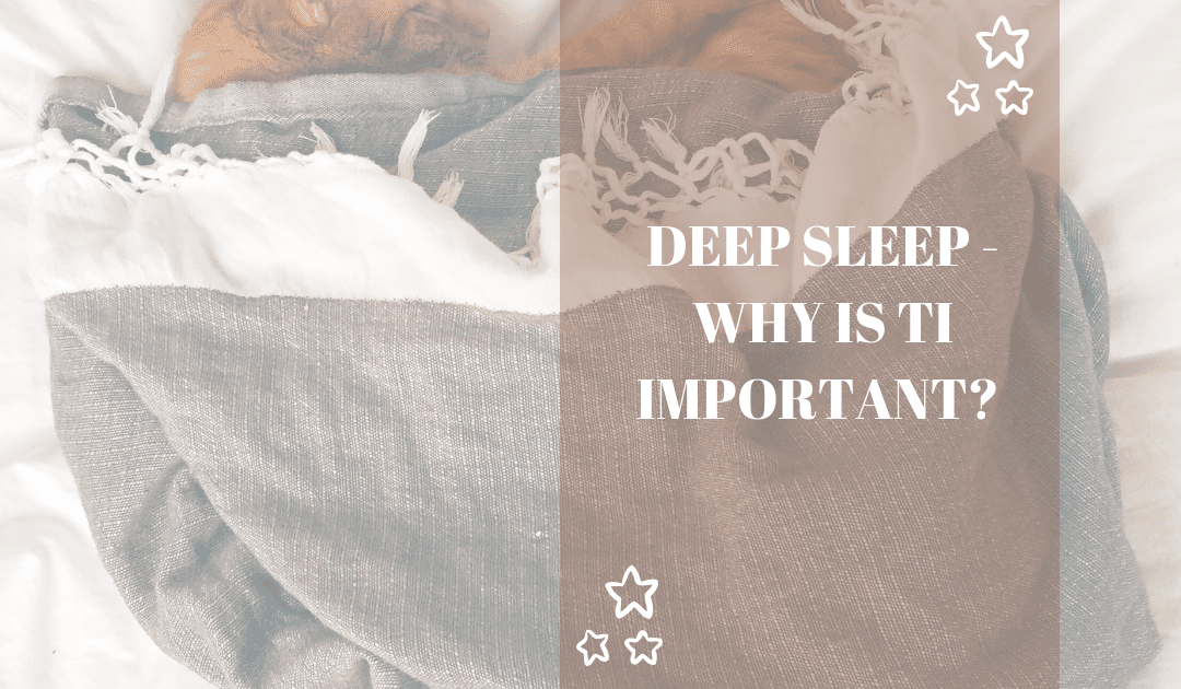 Deep Sleep – Why Is It So Important?