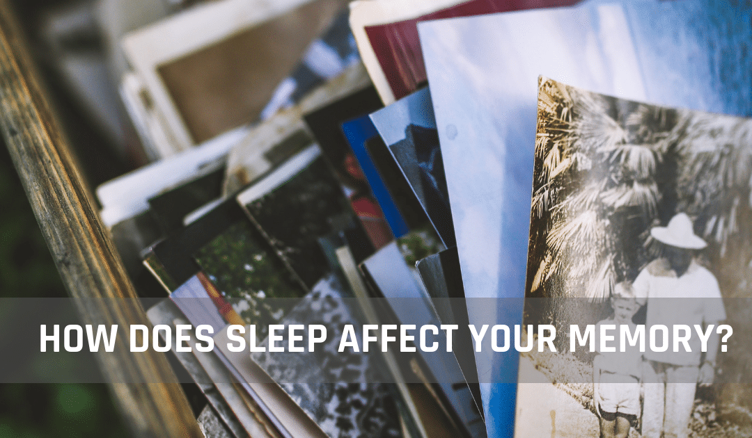 How Does Sleep Affect Your Memory?