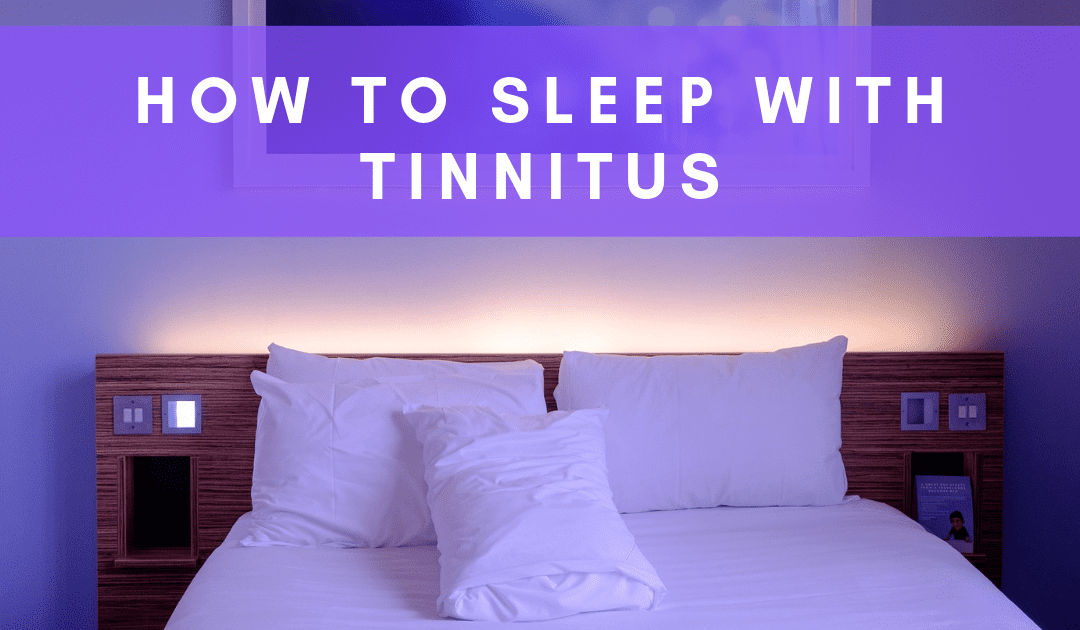How To Sleep With Tinnitus