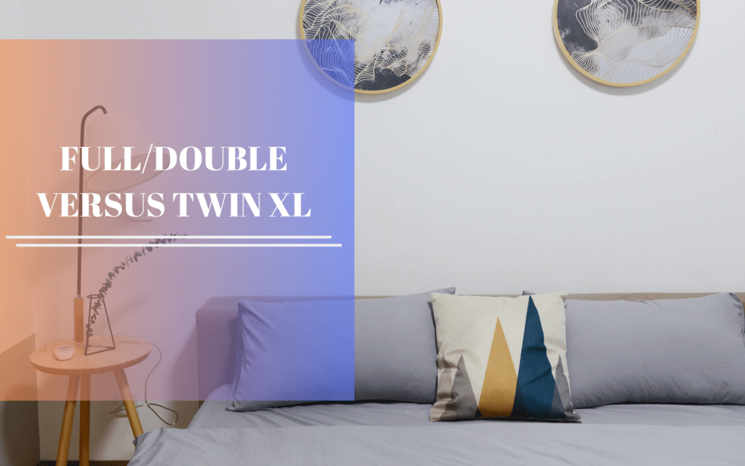 Full/Double Versus Twin XL Counting Sheep Sleep Research