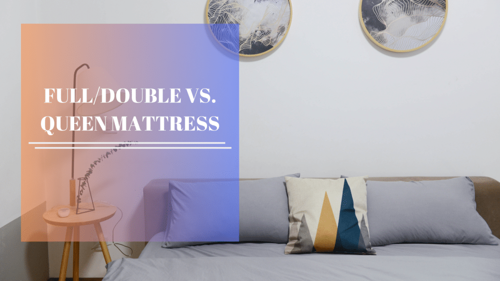 Full/Double vs. Queen Mattress Counting Sheep Sleep Research